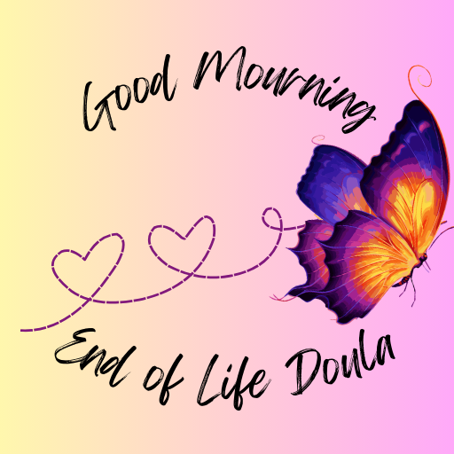 Good Mourning End Of Life Doula